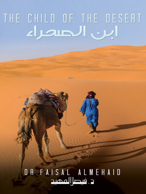 cover image of The Child of the Desert – ابن الصحراء